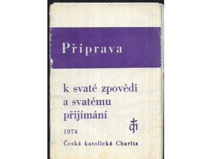 498764 priprava k svate zpovedi a svatemu prijimani usporadano podle kancionalu spolecneho zpevniku ceskych a moravskych diecezi