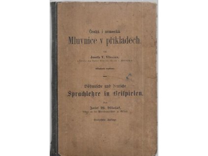 499853 bohmische und deutsche sprachlehre in beispielen insbesondere fur diejenigen welche die eine oder die andere sprache leicht erlernen mit einer beigefugten kurzen geschichte bohmens ceska i nemecka mluvnice v prikladech zvlaste pro ty