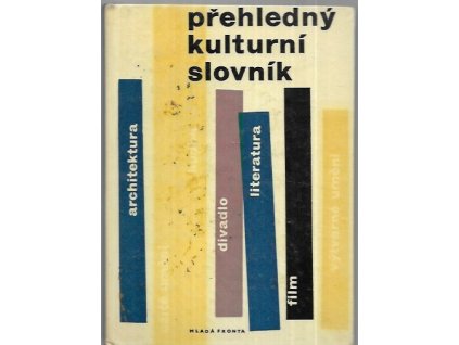 499934 prehledny kulturni slovnik literatura hudba film divadlo vytvarne umeni architektura