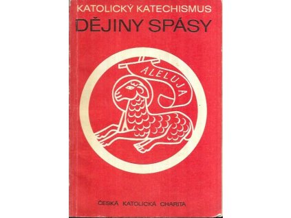 501902 katolicky katechismus 2 dil dejiny spasy