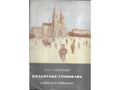 501950 kralovske vinohrady a jejich prvni knihkupectvi podle puvodnich pramenu a z vlastnich vzpominek