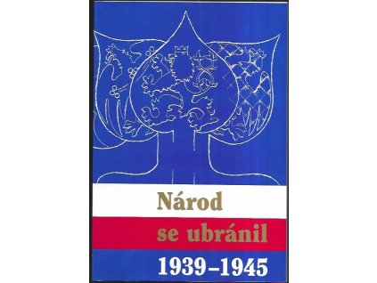 502250 narod se ubranil 1939 1945 sbornik praci historiku a pametniku