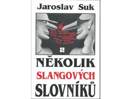 502985 nekolik slangovych slovniku soucasny cesky kriminalni slang slang chartistu slang profesionalnich ridicu slang teplarenskych zamestnancu vojensky slang