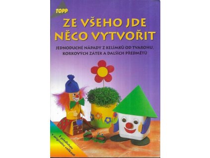 503213 ze vseho jde neco vytvorit jednoduche napady z kelimku od tvarohu korkovych zatek a dalsich predmetu
