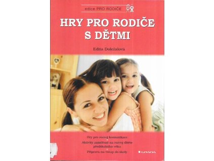 503597 hry pro rodice s detmi hry pro rozvoj komunikace aktivity zamerene na rozvoj ditete predskolniho veku priprava na vstup do skoly