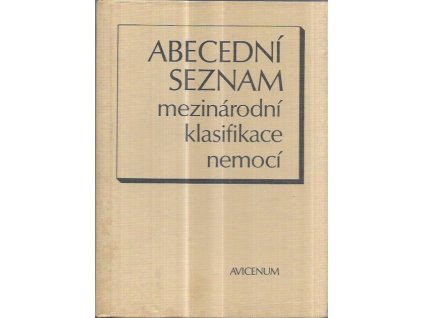 506954 abecedni seznam mezinarodni klasifikace nemoci statisticka klasifikace nemoci urazu a pricin smrti ve zneni 9 decenalni revize