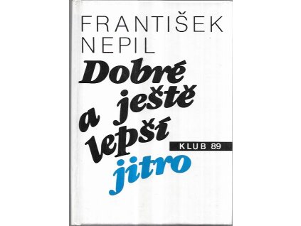 507218 dobre a jeste lepsi jitro