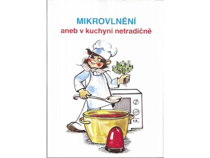 507233 mikrovlneni aneb v kuchyni netradicne