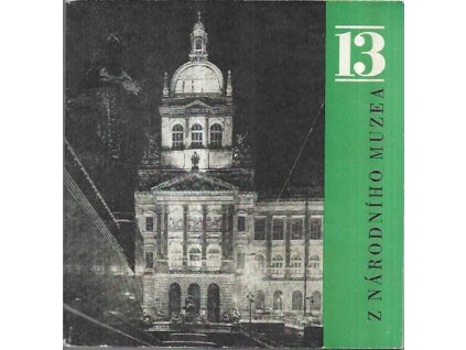 507791 13 z narodniho muzea postrehy o case ktery trinactkrat zustal stat