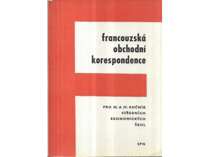 508025 francouzska obchodni korespondence pro 3 a 4 rocnik strednich ekonomickych skol