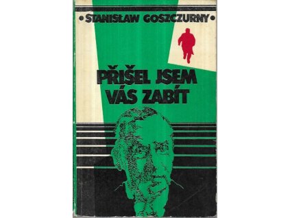 509126 prisel jsem vas zabit