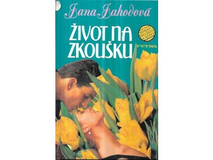 509177 zivot na zkousku pribeh dvou lidi kteri kazdy svym zpusobem stale cekaji ze zivot teprve prijde roman pro zeny a divky