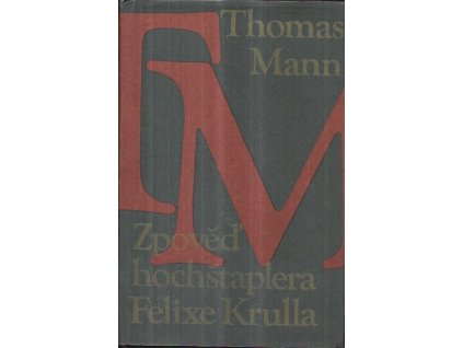 509438 zpoved hochstaplera felixe krulla memoaru prvni dil