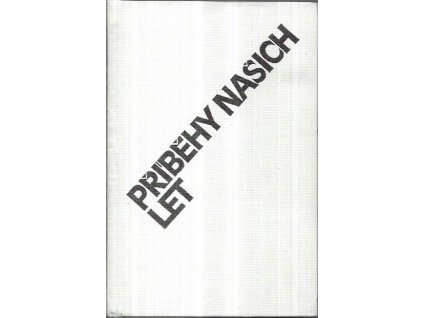 510539 pribehy nasich let patnact povidek patnacti ceskych autoru