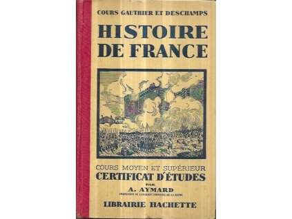 513098 histoire de france cours moyen et superieur preparation au certificat d etudes cours gauthier et deschamps
