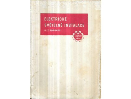513599 elektricke svetelne instalace sovet elektroinstalacni praxe predpisy a normalie epn s pozn pro nase pomery urceno pro skoleni pracujicich v techn minimu v elektrotechn odboru po strance theoreticke i prakt