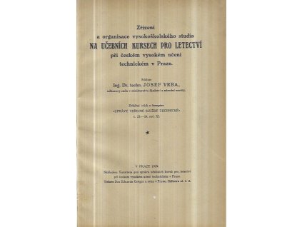 514487 zrizeni a organisace vysokoskolskeho studia na ucebnich kursech pro letectvi pri ceskem vysokem uceni technickem v praze