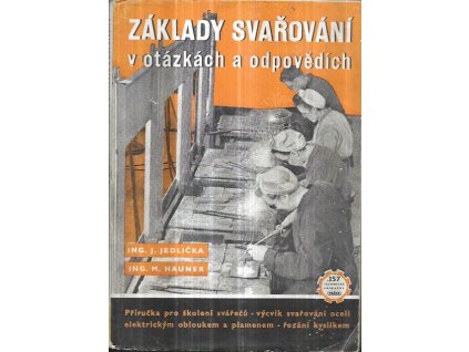 515660 zaklady svarovani v otazkach a odpovedich prirucka pro skoleni svarecu vycvik svarovani oceli elektrickym obloukem a plamenem a rezani kyslikem pomucka pro theoretickou i prakt zkousku svarecu