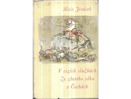 515858 v cizich sluzbach kus ceske anabase ze zlateho veku v cechach