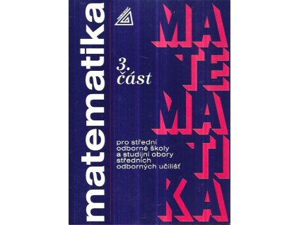 516350 matematika pro stredni a odborne skoly a studijni obory strednich odbornych ucilist 3 cast
