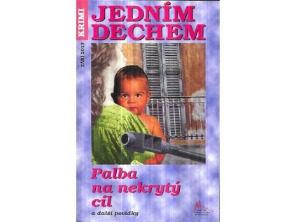 518294 krimi jednim dechem palba na nekryty cil