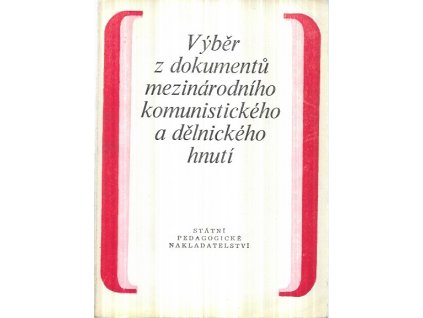 518996 vyber z dokumentu mezinarodniho komunistickeho a delnickeho hnuti pomocna kniha k obcanske nauce na skolach 2 cyklu