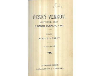 519332 cesky venkov z vesnickeho zatisi povidky z ceskeho jihu sv 1 pod mrakem i v jasnu povidky historicke vazne i jine drobne sv 1 rozmarne kapitolky sv 4