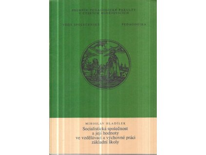 519968 socialisticka spolecnost a jeji hodnoty ve vzdelavaci a vychovne praci zakladni skoly