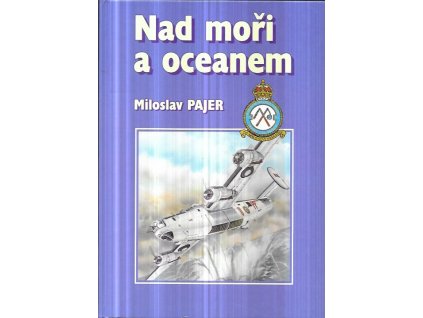 523271 nad mori a oceanem 311 cs bombardovaci perut v obdobi sveho pusobeni u velitelstvi pobrezniho letectva raf cerven 1943 cerven 1945