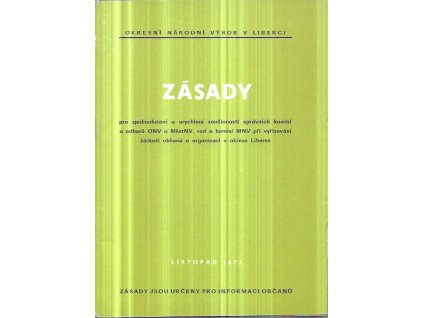 523913 zasady pro zjednoduseni a urychleni soucinnosti spravnich komisi a odboru onv a mestnv rad a komisi mnv pri vyrizovani zadosti obcanu a organizaci v okrese liberec