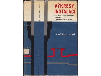 526106 vykresy instalaci pro zdravotne technicka zarizeni a prumyslove rozvody urceno tez posl odb a vys skol