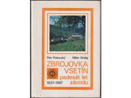 529892 zbrojovka vsetin padesat let zavodu 1937 1987