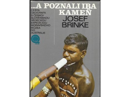 530687 a poznali iba kamen cesta geografa s ceskoslovenskou vedeckou expediciou moravskeho muzea do australie