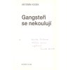 413054 gangsteri se nekouluji