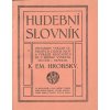 413288 hudebni slovnik obsahuje vyklad veskerych cizich slov a vyrazu v hudbe se vyskytujicich