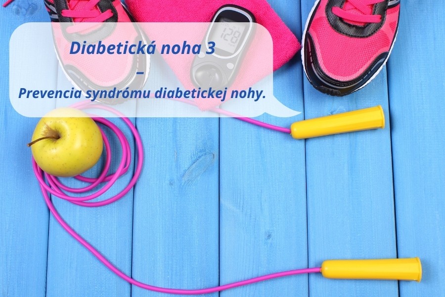 Prevencia syndrómu diabetickej nohy
