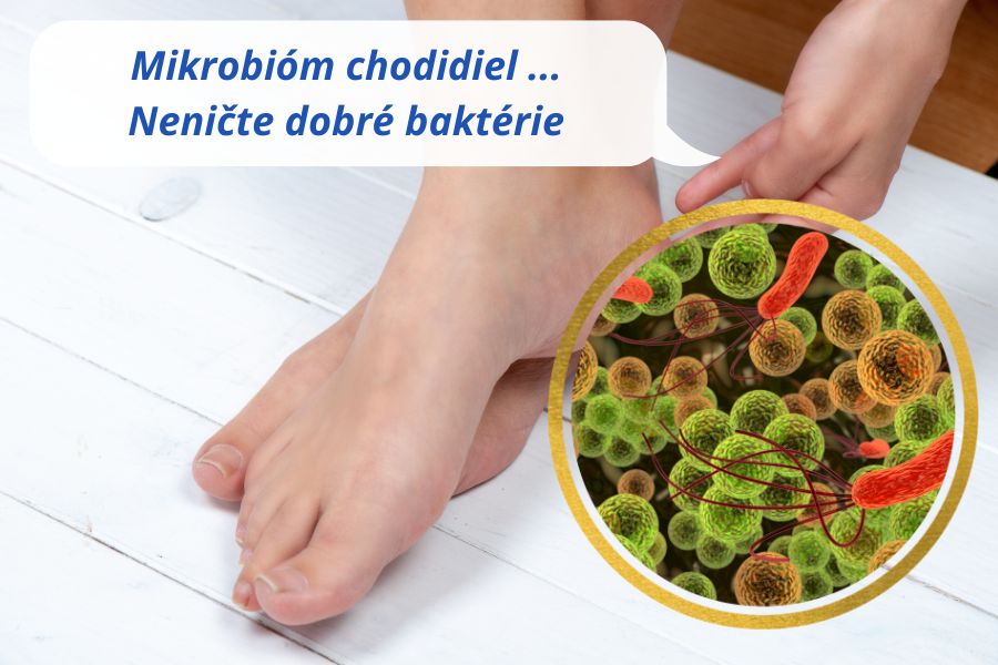 Mikrobióm chodidiel - neničte dobré baktérie