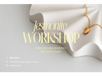 KURZ VÝROBY JESMONITU PRO ZAČÁTEČNÍKY