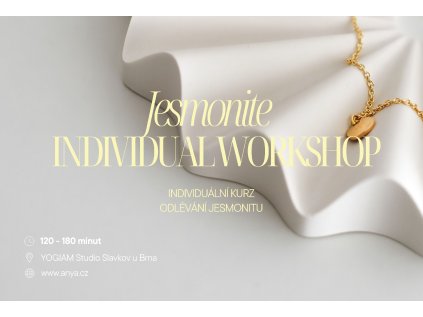INDIVIDUÁLNÍ KURZ VÝROBY JESMONITU