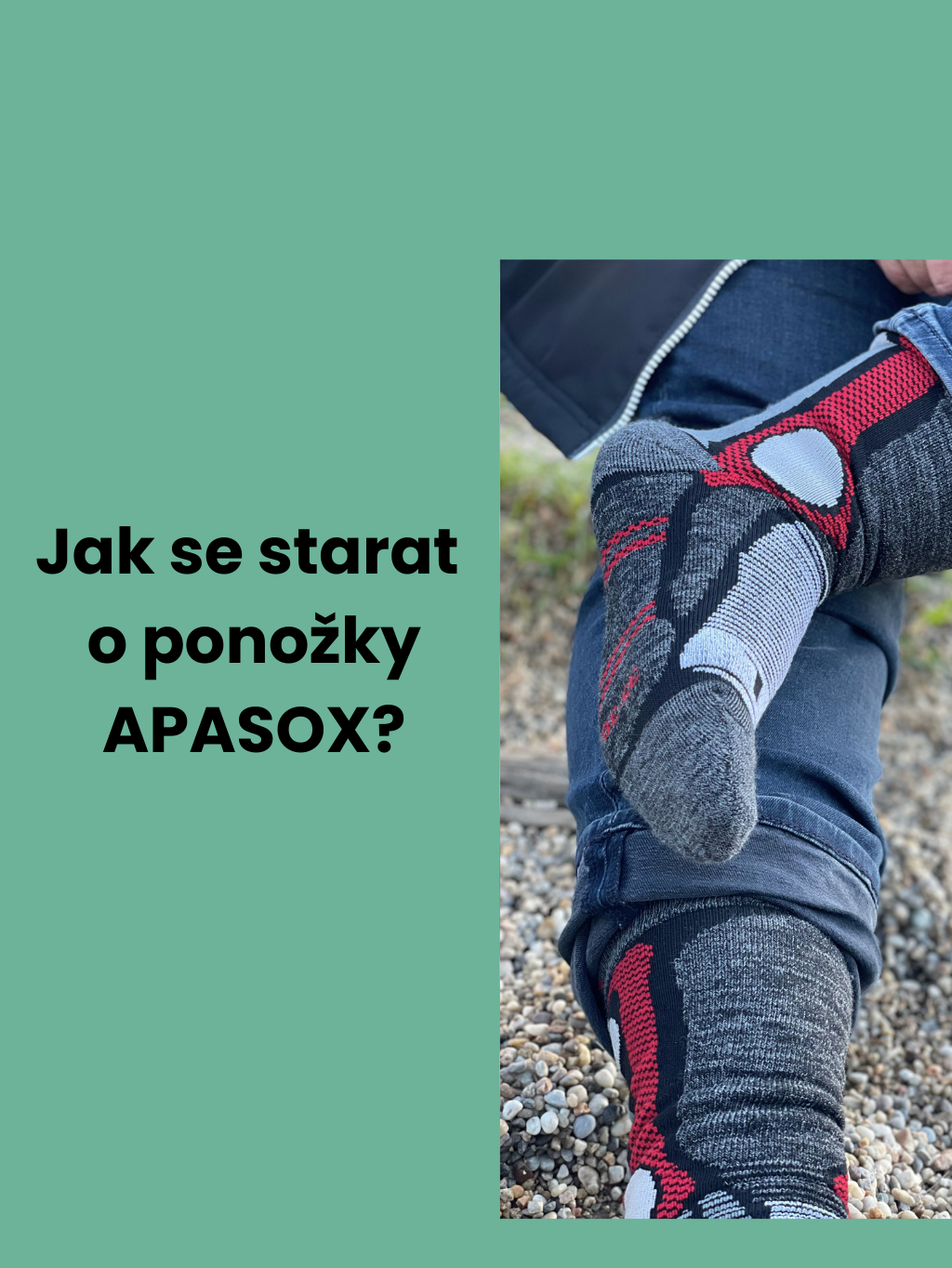Jak se starat o ponožky APASOX, aby Vám vydržely roky?