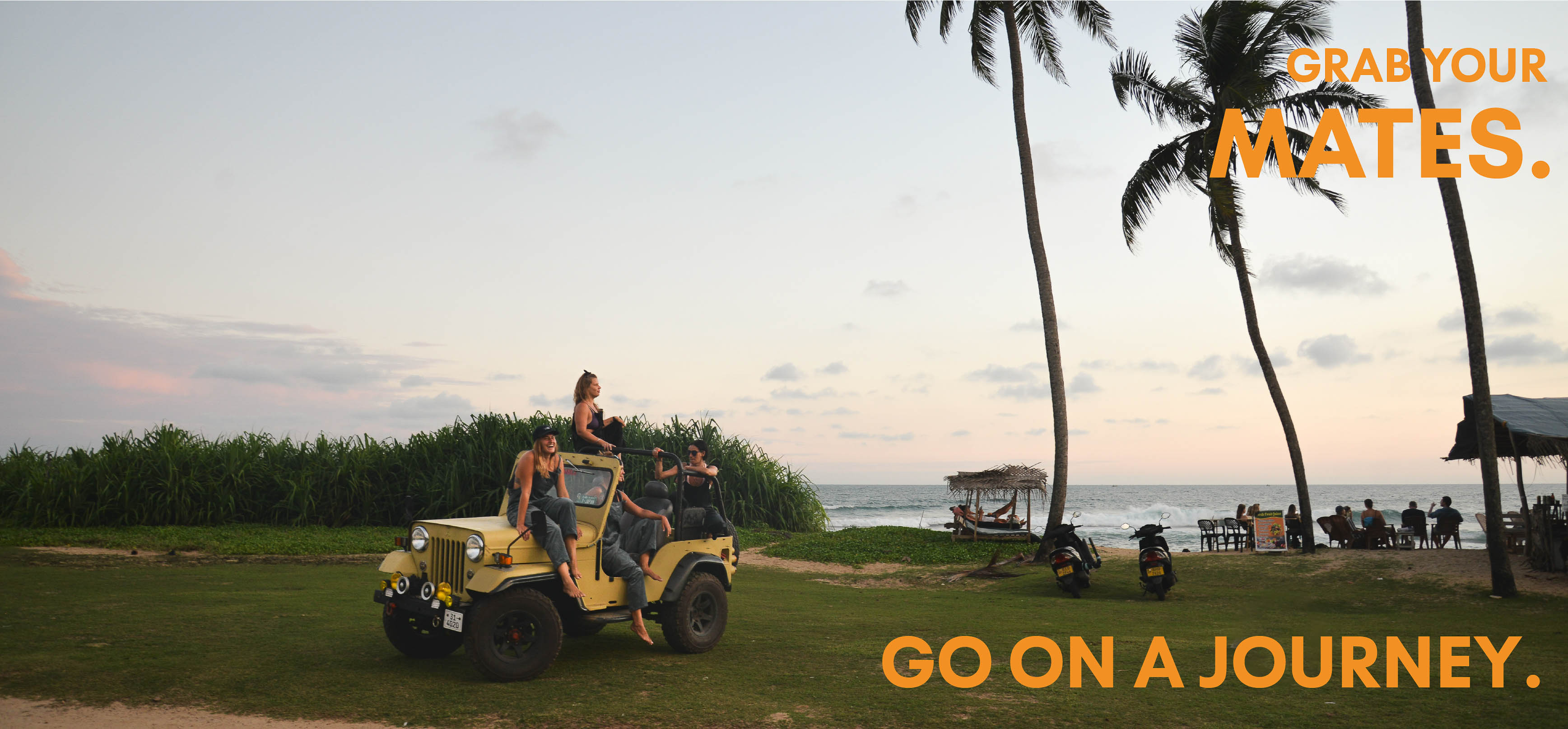 Spend time with friends, go for a journey!