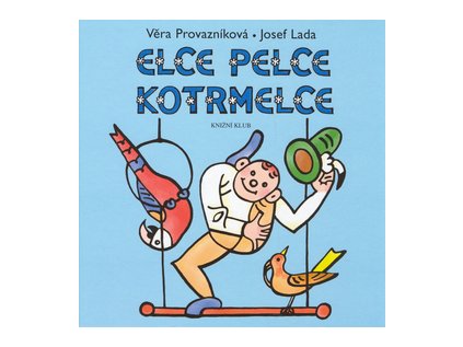 Elce pelce kotrmelce (Stav Nová - lehce poškozená)