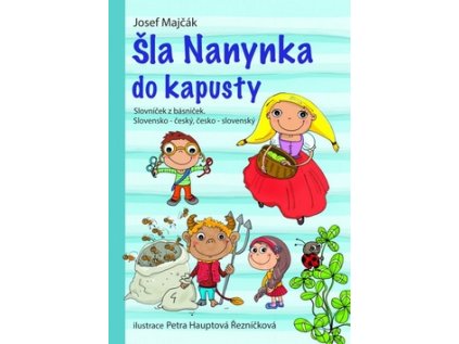 Šla Nanynka do kapusty