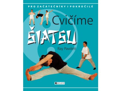 Cvičíme Šiatsu (Stav Nová - lehce poškozená)