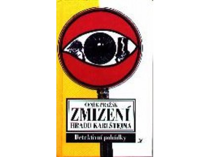 Zmizení hradu Karlštejna - Detektivní pohádky (Stav Nová)