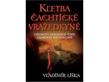 Kletba čachtické vražedkyně
