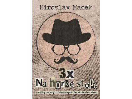3x na horké stopě (Stav Nová)
