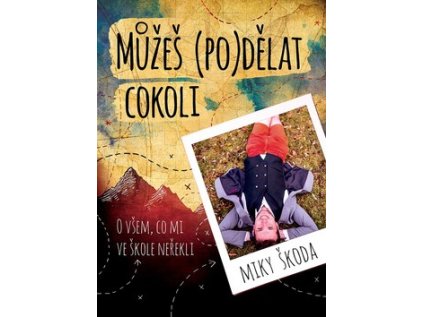 Můžeš (po)dělat cokoli (Stav Nová - lehce poškozená)