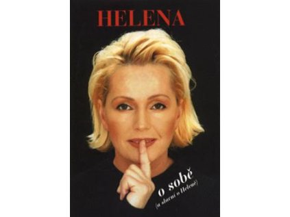 Helena o sobě (a slavní o Heleně) (Stav Nová - lehce poškozená)