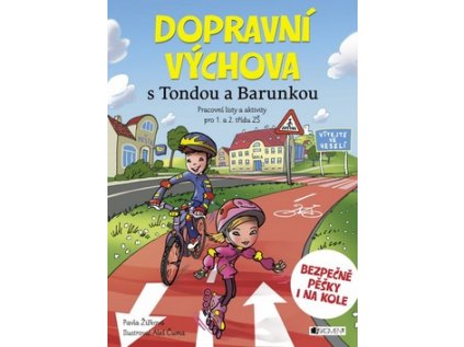 Dopravní výchova s Tondou a Barunkou (Stav Nová - lehce poškozená)
